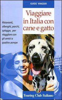 Viaggiare in Italia con cane e gatto. Ediz. illustrata - copertina