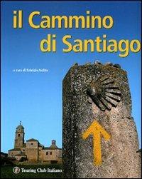 Il Cammino di Santiago. Ediz. illustrata - Fabrizio Ardito - copertina