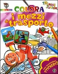 Colora i mezzi di trasporto. Con stickers. Ediz. illustrata - copertina