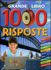 Il grande libro delle 1000 risposte. Ediz. illustrata - copertina