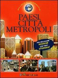 Paesi, città, metropoli. Con adesivi. Ediz. illustrata - copertina