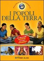 I popoli della Terra. Con adesivi. Ediz. illustrata