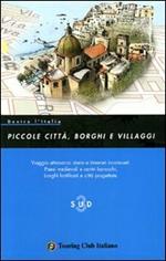 Dentro l'Italia. Piccole città, borghi e villaggi. Vol. 3: Sud.