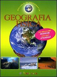 Geografia fisica. Con adesivi. Ediz. illustrata - copertina