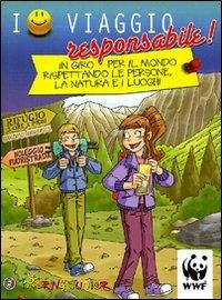 Io viaggio responsabile. In giro per il mondo rispettando le persone, la natura e i luoghi - Elena Gatti - copertina