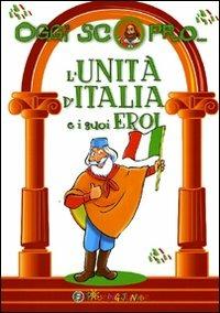 L' Unità d'Italia e i suoi eroi - copertina