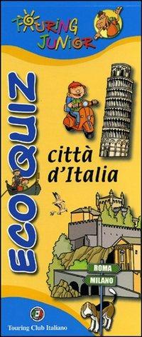 Eco quiz. Città d'Italia. Ediz. illustrata - copertina