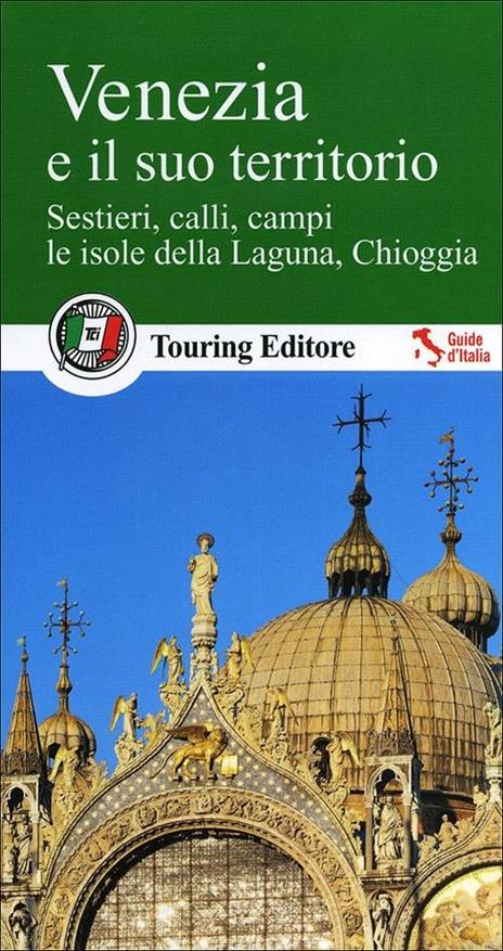 Venezia e il suo territorio. Con guida alle informazioni pratiche - copertina