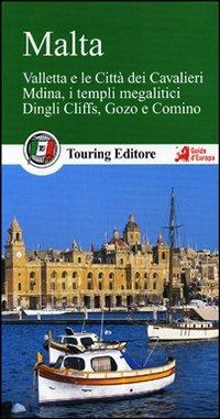 Malta. Valletta e le città dei Cavalieri, Mdina, i templi megalitici, Dingli Cliffs, Gozo e Comino. Con guida alle informazioni pratiche - copertina
