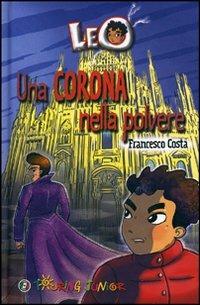 Leo. Una corona nella polvere - Francesco Costa (a) - copertina