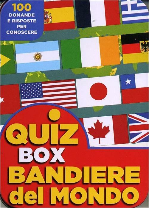 Bandiere del mondo. 100 domande e risposte per conoscere - copertina