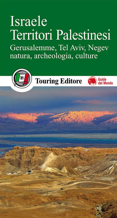 Israele. Territori palestinesi. Gerusalemme, Tel Aviv, Negev, natura, archeologia, culture - copertina