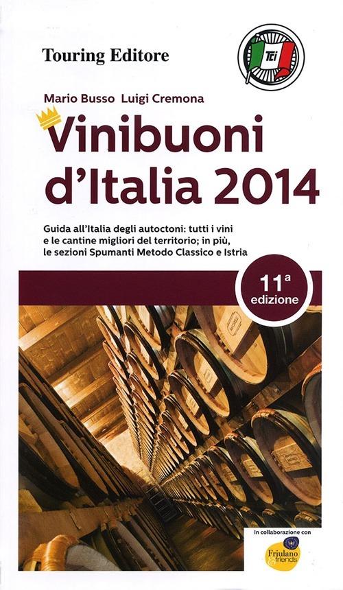 Vini buoni d'Italia 2014 - Mario Busso,Luigi Cremona - copertina
