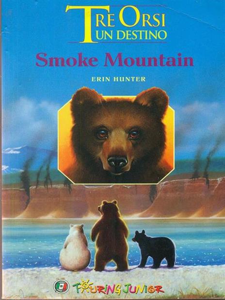 Smoke mountain. Tre orsi un destino - Erin Hunter - 2