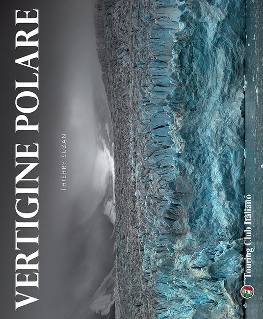 Vertigine polare. Ediz. illustrata - Thierry Suzan - copertina