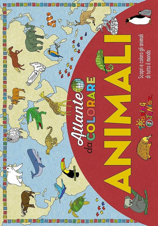 Animali. Atlante da colorare. Ediz. illustrata - copertina