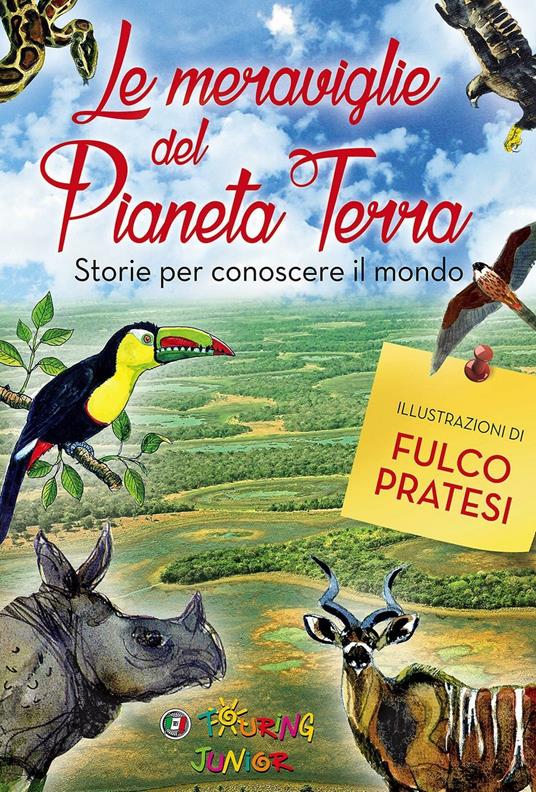 Le meraviglie del pianeta Terra. Storie per conoscere il mondo. Ediz. illustrata - Roberto Isotti,Micol Ricci,Gabriele Salari - copertina