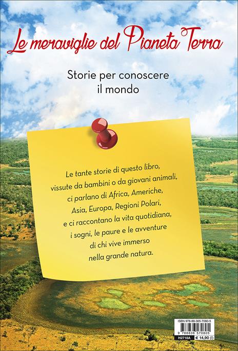 Le meraviglie del pianeta Terra. Storie per conoscere il mondo. Ediz. illustrata - Roberto Isotti,Micol Ricci,Gabriele Salari - 3