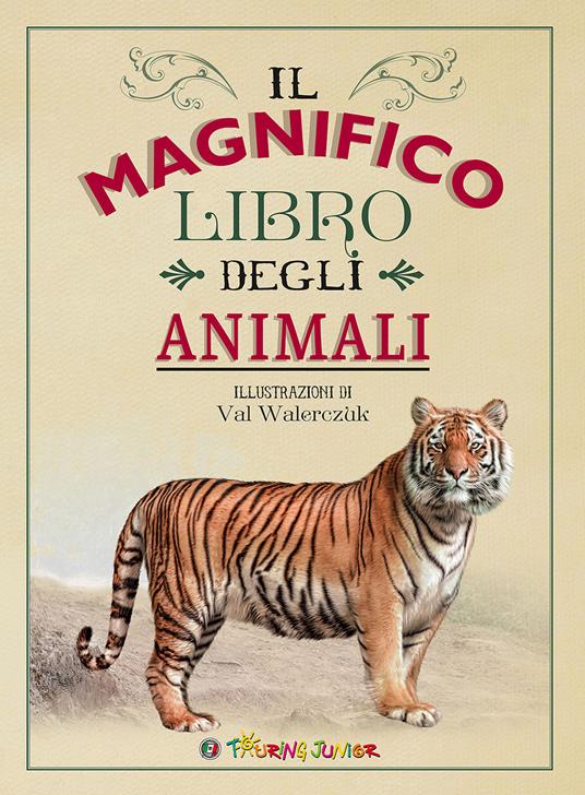 Il magnifico libro degli animali. Ediz. a colori - Tom Jackson - copertina