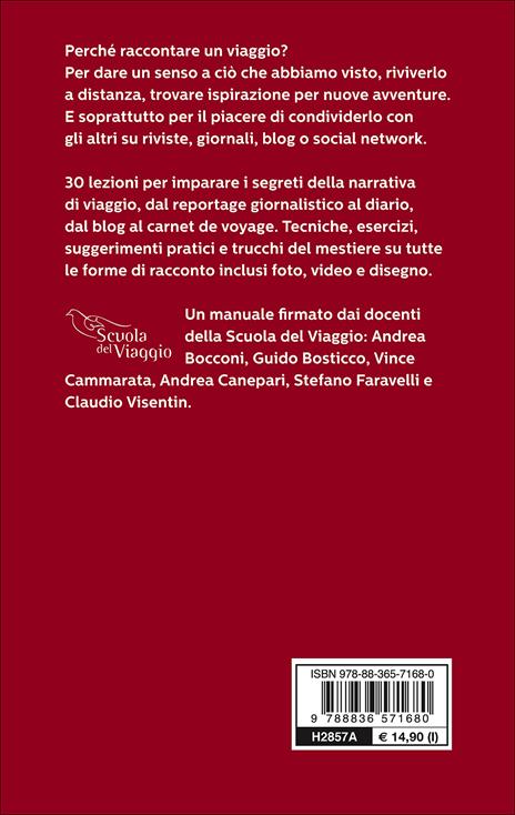 Raccontare il viaggio. 30 lezioni dalla scrittura all'immagine - Andrea Bocconi,Guido Bosticco - 2