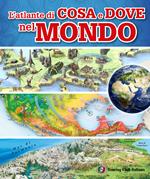 L' atlante di cosa e dove nel mondo