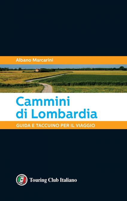 Cammini di Lombardia. Guida e taccuino per il viaggio - Albano Marcarini - ebook