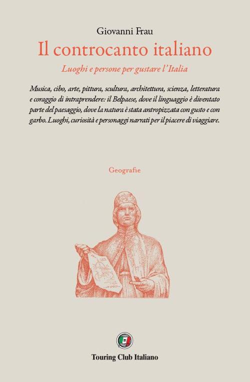 Il controcanto italiano. Luoghi e persone per gustare l'Italia - Giovanni Frau - ebook