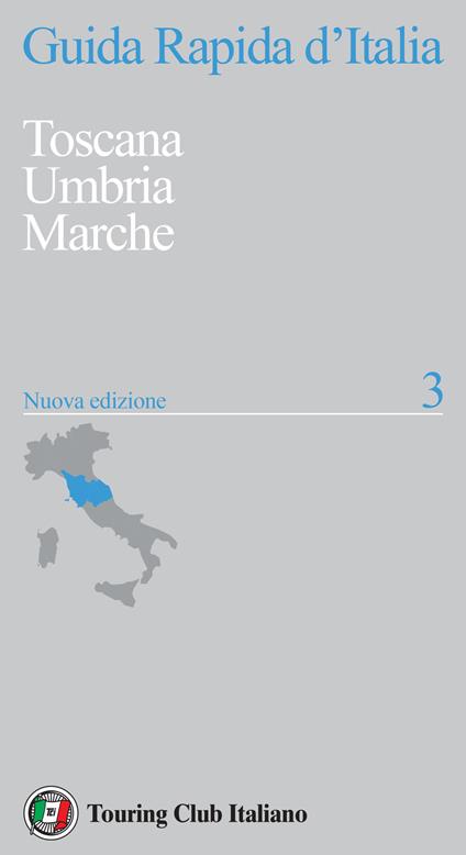 Guida rapida d'Italia. Nuova ediz.. Vol. 3: Toscana, Umbria, Marche - copertina