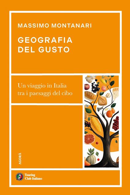 Geografia del gusto. Un viaggio in Italia tra i paesaggi del cibo - Massimo Montanari - ebook