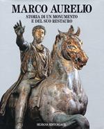 Marco Aurelio. Storia di un monumento e del suo restauro