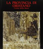 La provincia di Oristano. L'orma della storia