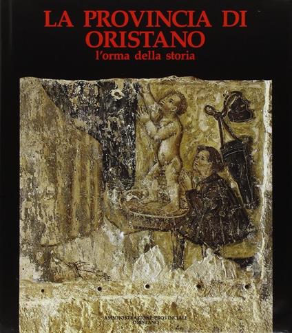 La provincia di Oristano. L'orma della storia - copertina