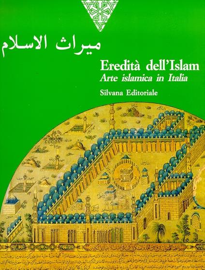 Eredità dell'Islam. Arte islamica in Italia - copertina