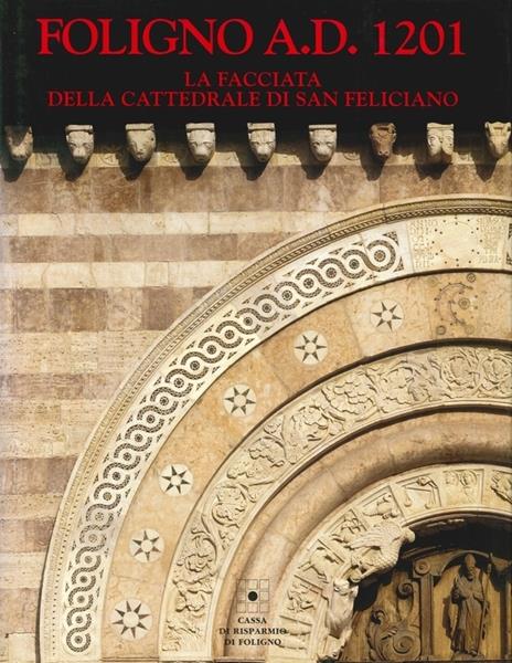 Foligno a.D. 1201. La facciata della Cattedrale di San Feliciano - copertina