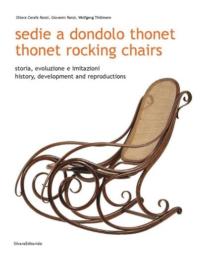 Thonet. Sedie a dondolo - Chiara Carafa Renzi,Giovanni Renzi,Wolfgang Thillmann - copertina