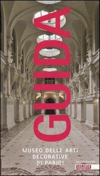 Guida al Museo delle arti decorative di Parigi - Jerome Coignard - copertina