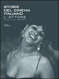 L'attore. Immagini di una seduzione. Storie del cinema italiano. Ediz. illustrata - Enzo Sallustro - copertina