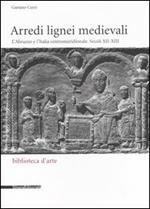 Arredi lignei medievali. L'Abruzzo e l'Italia centromeridionale. Secoli XII-XIII