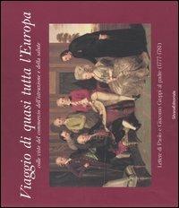 Viaggio di quasi tutta l'Europa colle viste del commercio dell'istruzione e della salute. Ediz. italiana e inglese - Stefano Levati,Giovanni Liva - copertina