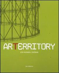 Arterritory. Arte memoria e territorio. Catalogo della mostra (Roma, 15 dicembre 2006-18 febbraio 2007) - copertina