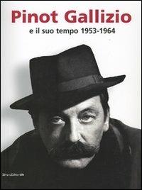 Pinot Gallizio e il suo tempo 1953-1964. Catalogo della mostra (Alba, 21 gennaio-1 maggio 2007) - copertina