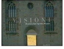 Visioni. 20 artisti a Sant'Agostino. Catalogo della mostra (Bergamo, 9 aprile-11 giugno 2005). Ediz. italiana e inglese - copertina
