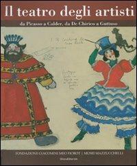 Il teatro degli artisti. Da Picasso a Calder, da De Chirico a Guttuso. Catalogo della mostra (Brescia) Ediz. italiana e inglese - copertina