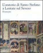 L' oratorio di Santo Stefano a Lentate sul Seveso. Il restauro