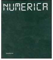Numerica. Catalogo della mostra (Siena, 22 giugno 2007-6 gennaio 2008). Ediz. italiana e inglese