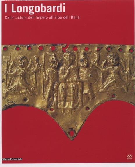I longobardi dalla caduta dell'impero all'alba dell'Italia. Ediz. illustrata - copertina