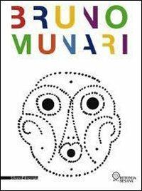 Bruno Munari. Ediz. illustrata - Beppe Finessi,Marco Meneguzzo - copertina