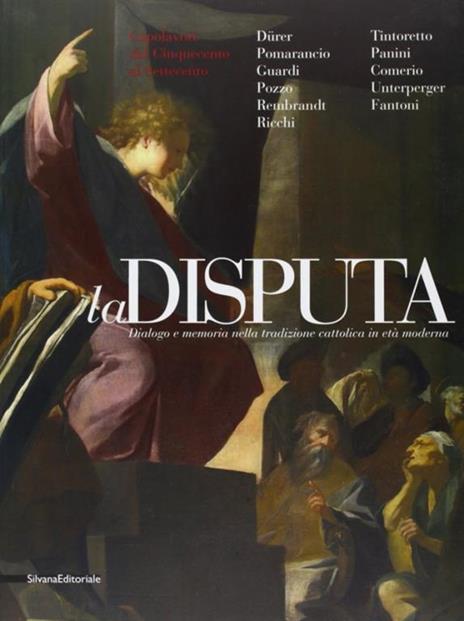 La disputa. Dialogo e memoria nella tradizione cattolica in età moderna - Andrea Prato - copertina