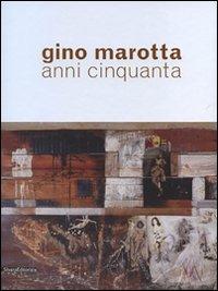 Gino Marotta. Anni Cinquanta - copertina