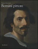 Bernini pittore. Catalogo della mostra (Roma, 19 ottobre 2007-20 gennaio 2008)